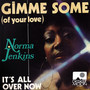 Gimme Some (Of Your Love) / It's All Over Now