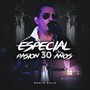 Especial Pasión 30 Años (En Vivo)