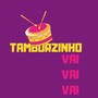 Tamborzinho vai vai vai (Explicit)