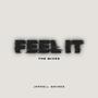 Feel It: The Mixes