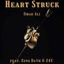 Heart Struck (feat. King Da$h & Z4Y) [Explicit]