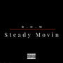 Steady Movin (Explicit)