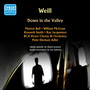 Weill, K.: down in The Valley (Opera) [Bell, McGraw, RCA Victor Chorus and Orchestra, Adler] [1950]