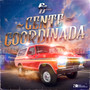 Gente Coordinada (Explicit)
