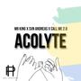 Acolyte-Remix (Call me 2.0 & MRKING Remix)