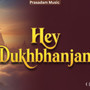 Hey Dukhbhanjan