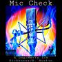 Mic Check (feat. Matty Ice, Sickkness & B. Austin) [Explicit]