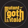 Mutant Goth Italo