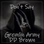 Don't Say (feat. Dd brown)