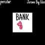 BANK (feat. Jerome Big Glox) [Explicit]