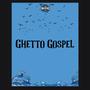 Ghetto Gospel (Detroit Type Beats)