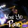 Vent Yo' Pain (Explicit)