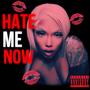 Hate Me Now (Explicit)