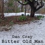Bitter Old Man (Explicit)