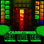 Carretinha Vem Que Tem (Explicit)