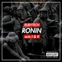 Ronin' : Acts I & II (Explicit)