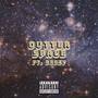 Outter Space (Explicit)