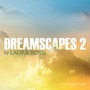 Dreamscapes 2