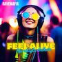 Feel Alive (Hardstyle Anthem)