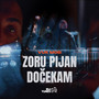 Zoru Pijan Docekam