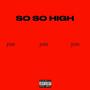 So So High (Explicit)