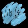 My Life (Explicit)