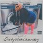 7 Loads of Dirty Wet Laundry (Explicit)