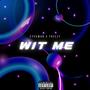 Wit Me (Explicit)
