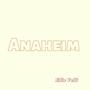 Anaheim (feat. Vibestones)
