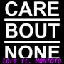 Care Bout None (feat. Montoto Pititete) [Explicit]