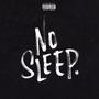 No Sleep (Explicit)