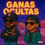 Ganas Ocultas (feat. Chamett) [Explicit]