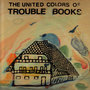 The United Colors of Trouble Books