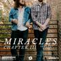 Miracles: Chapter III