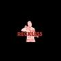 Reckless (Explicit)