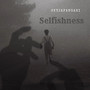 Selfishness