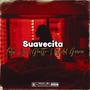 Suavecita (feat. Ghetto-T., Bad Boi Surge & Loco Mic)