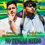 No Tengas Miedo (feat. Boy Fresh El Victorioso)