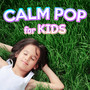 Calm Pop for Kids