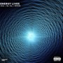 Energy Lives (Explicit)