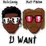 U Want (feat. Matt Pi$ton) [Explicit]