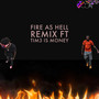 Fire As Hell (Remix) [Explicit]