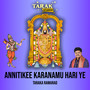 Annitikee Karanamu Hari Ye