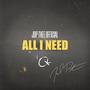 All I Need (Welcome Back) [Explicit]
