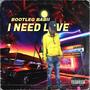 I Need Love (Remix) [Explicit]