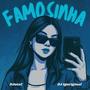 Famosinha (DJ Igoriginal Remix) [Explicit]