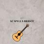 Best Acapella bridge (feat. Sda songs)