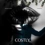 COSTLY (feat. WHODUNIT) [Explicit]