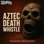 Aztec Death Whistle