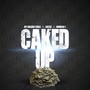 Caked Up (Radio Edit) [feat. Locco & Murdah 1]